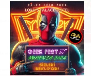 Geek Fest Kyrenia 26-27 Ekim’de yapılacak