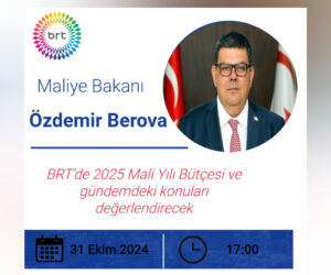 Maliye Bakanı Berova, bugün BRT’de 2025 Mali Yılı Bütçesi ve gündemdeki konuları değerlendirecek