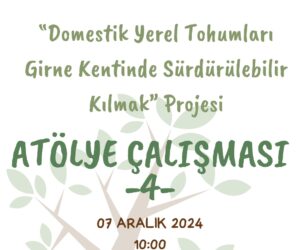 “Domestik Yerel Tohumları Girne Kentinde Sürdürülebilir Kılmak Projesi” dördüncü ve son atölye çalışması cumartesi